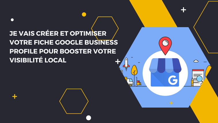 Comment créer et optimiser votre fiche Google Business Profile