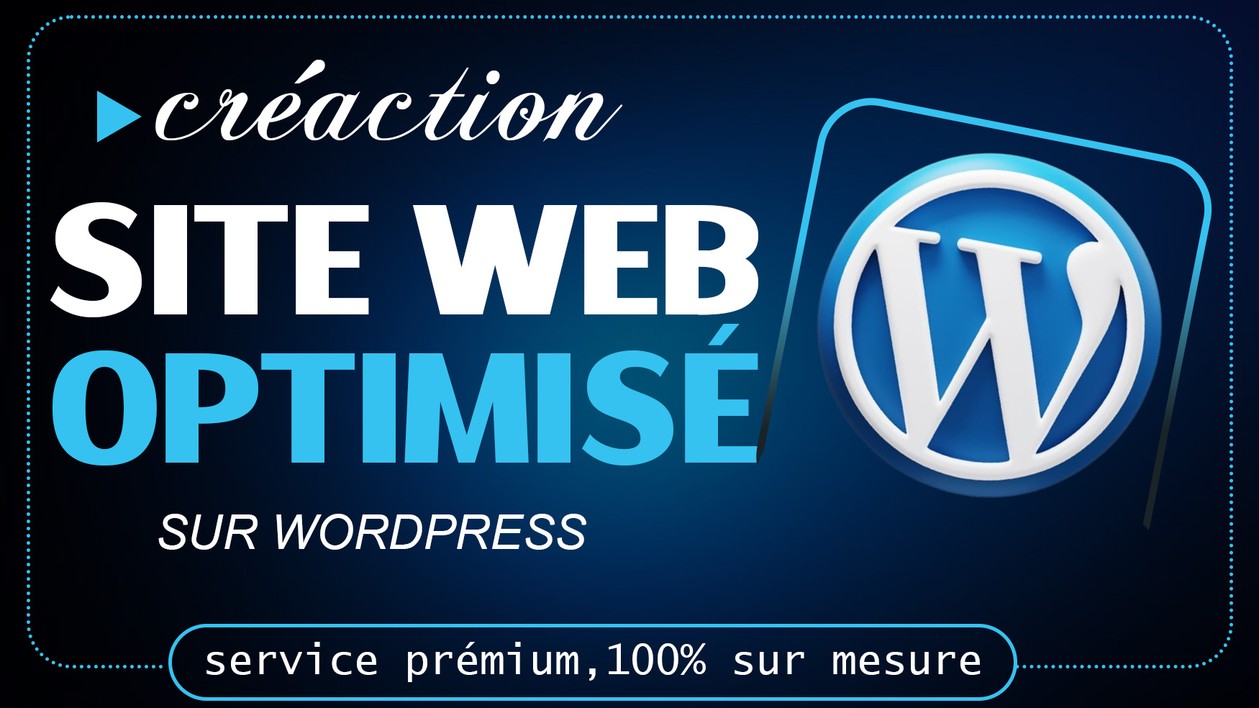 Je vais créer votre site web optimisé SEO avec WordPress par ...