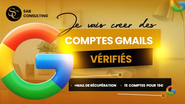 Je vais créer 15 comptes Gmail vérifiés par Google avec email de ...