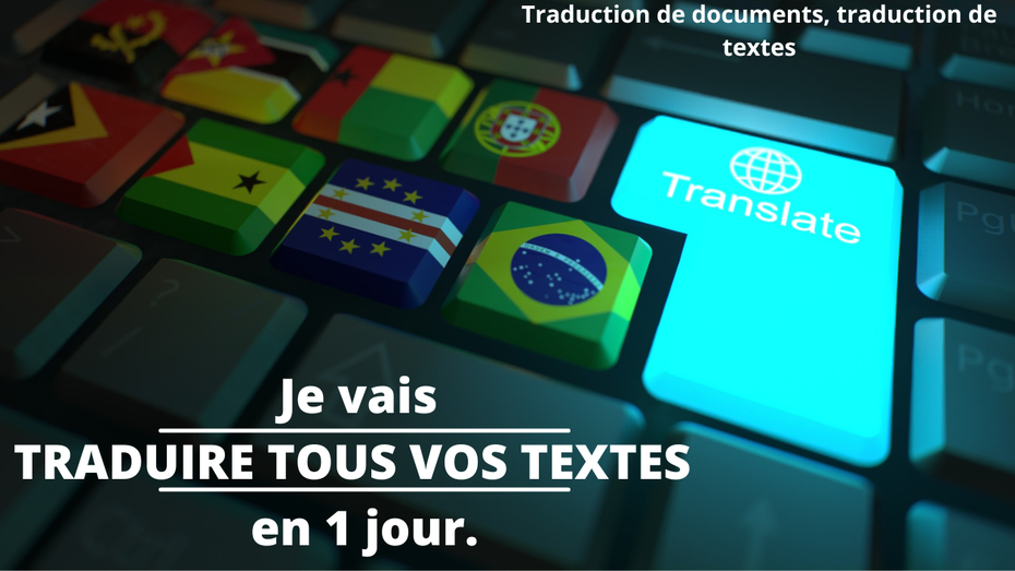 Je vais faire la traduction optimisée de vos documents du français vers ...