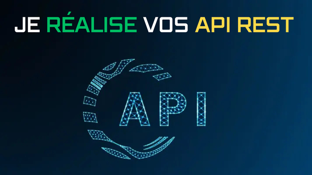 Je vais Créer votre API REST sur mesure pour votre Site ou Application ...
