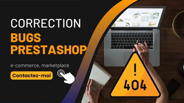 Je vais analyser et faire les corrections de vos bugs Prestashop ...