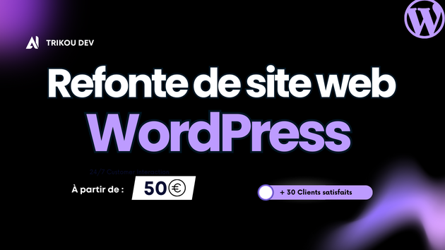 Je vais faire la refonte de votre site WordPress pour le rendre rapide ...
