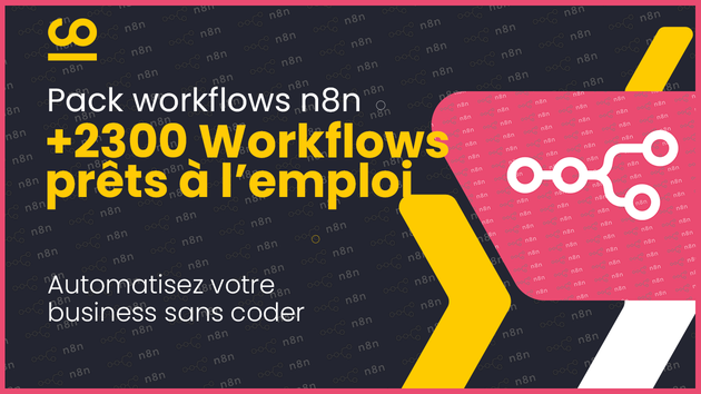 Je vais fournir un pack de workflows n8n prêts à l'emploi pour ...