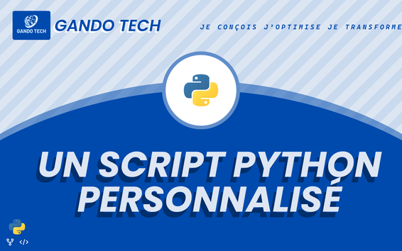 Je vais écrire un script Python personnalisé par Gando_tech
