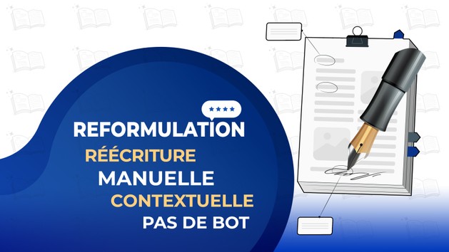 Je vais faire une reformulation manuelle, contextuelle et sans plagiat ...
