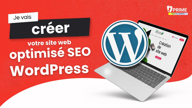 Je vais créer votre site web sur mesure optimisé SEO avec WordPress par ...