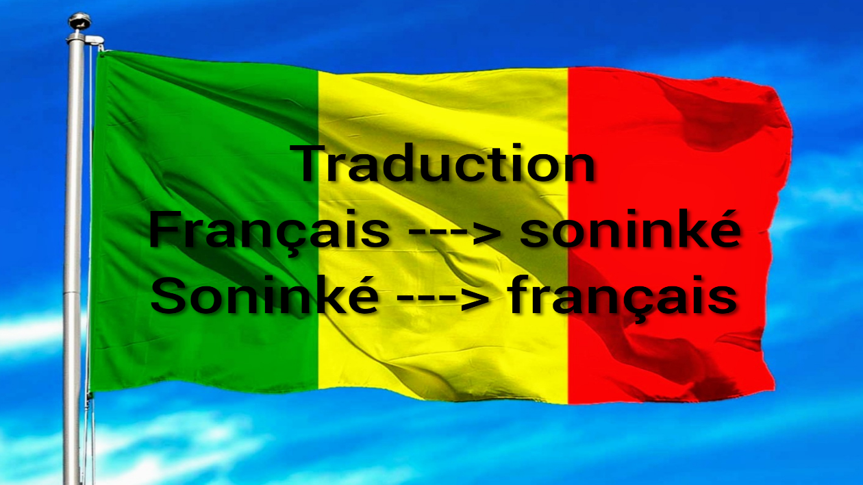 Je vais traduire 400 mots en françaissoninké/Soninkéfrançais par Souleyman