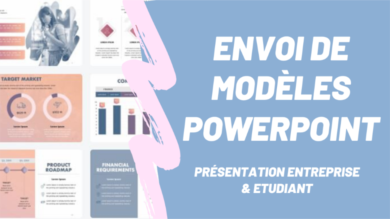 Je vais vous envoyer des modèles de slides Powerpoint
