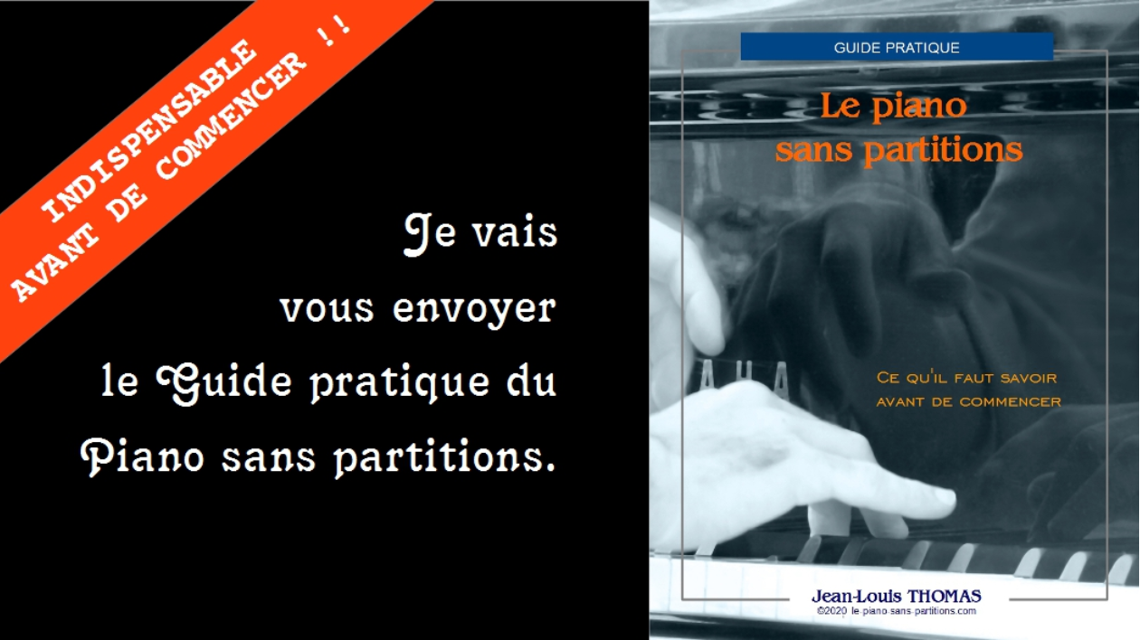 Je vais vous donner le guide du piano sans partitions par Jihiel