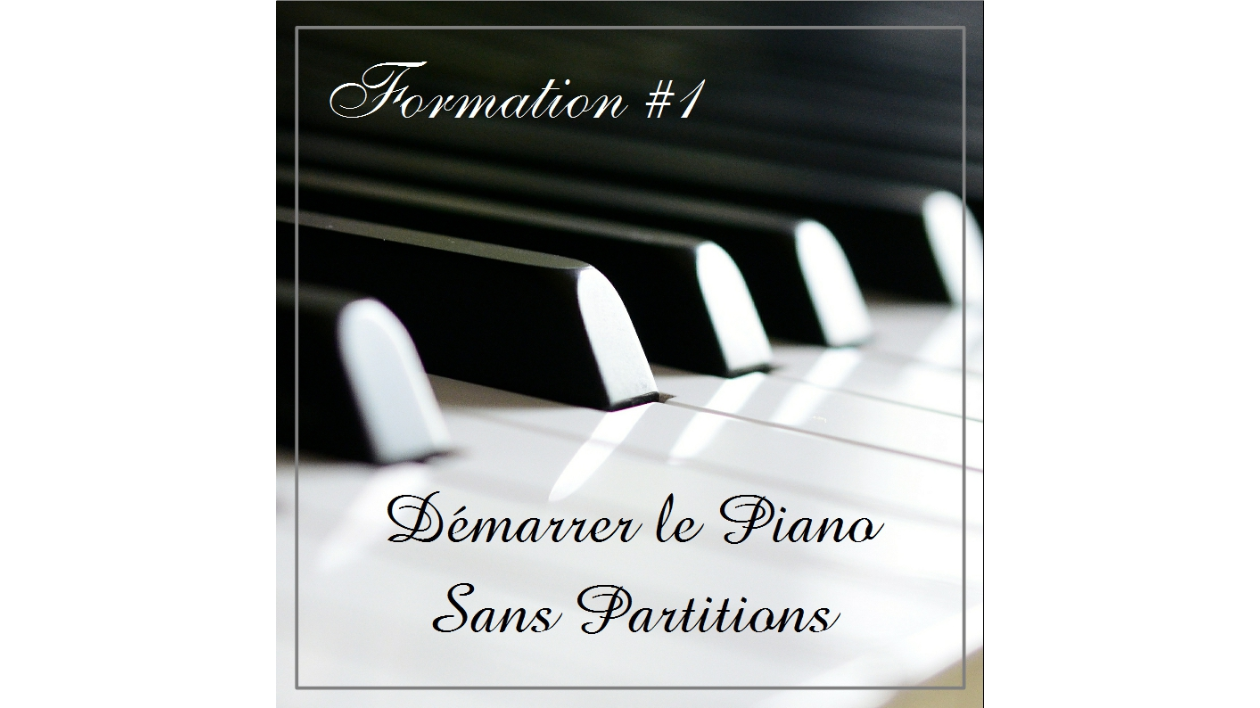 Je vais vous donner le guide du piano sans partitions par Jihiel