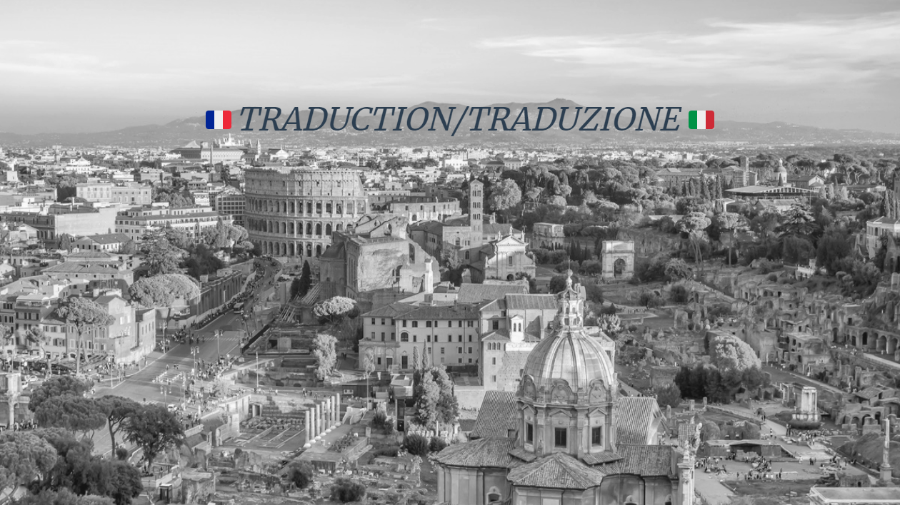 Je vais réaliser votre traduction de l'italien vers le français ou du