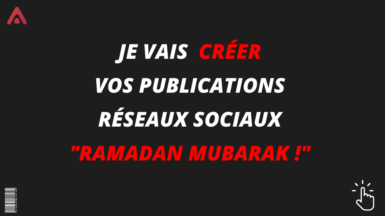 Je vais créer vos publications réseaux sociaux "Ramadan mubarak !"