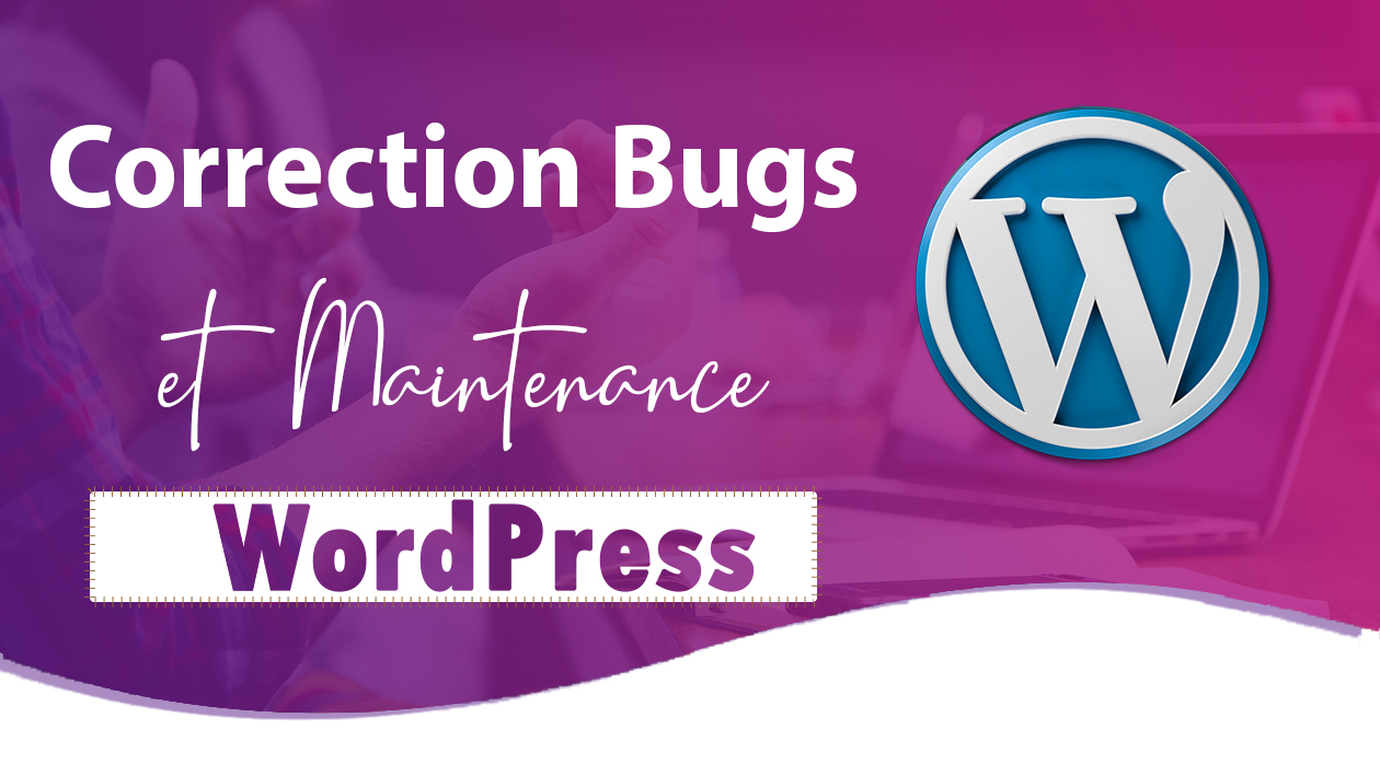 Je vais corriger les bugs et erreurs de votre site Wordpress (corrections, maintenance et optimisations)
