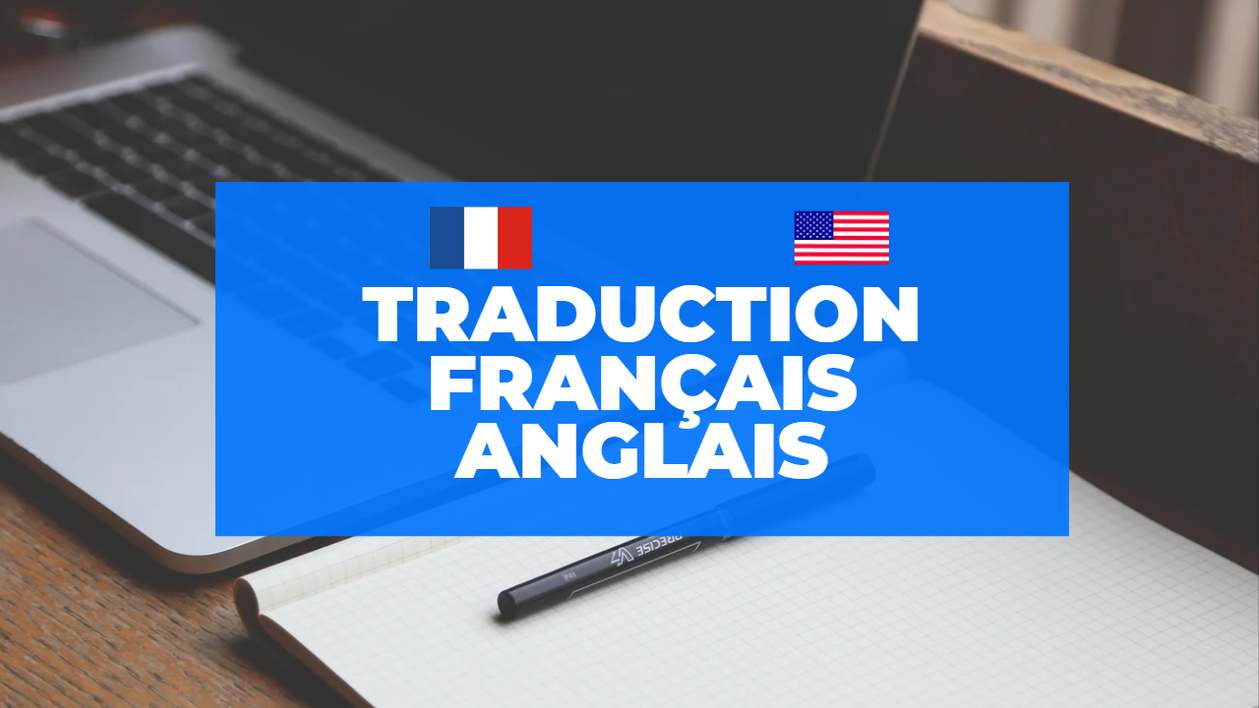 Je vais faire la traduction de vos documents de français en anglais par ...