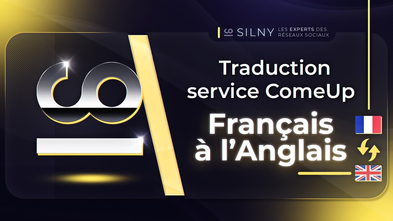 Je vais traduire votre service ComeUp du français à l'anglais par TIKTOPIA