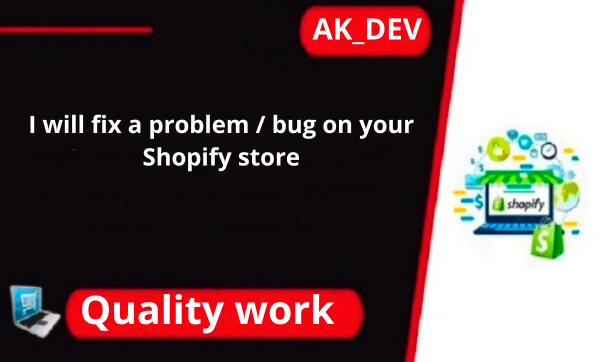 I will fix a problem / bug on your Shopify store