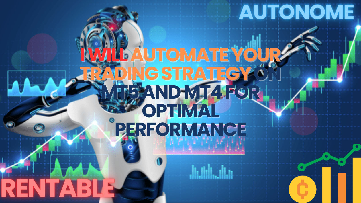 I will automated your trading strategies on MT5 and MT4 for optimal performance