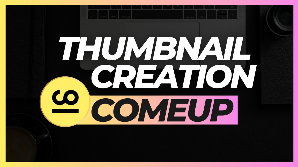 I will create your thumbnail for Comeup