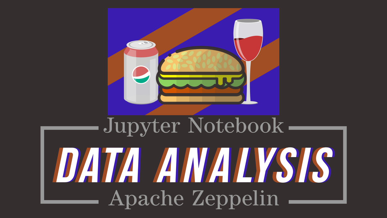 I will do professional data analysis using Jupyter Notebook or Apache Zeppelin