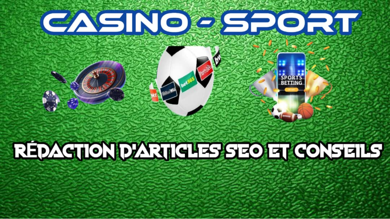 Je vais rédigé vos articles SEO sur les casinos et paris sportifs en ligne
