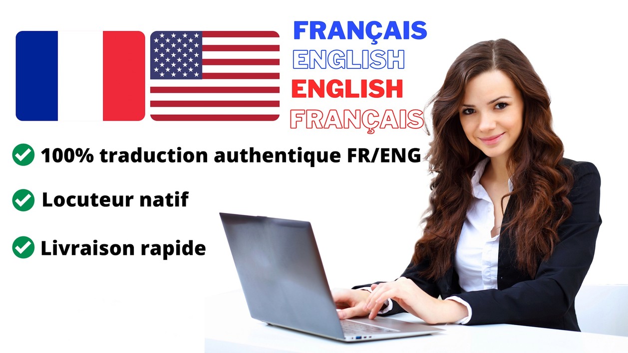 Je vais traduire vos textes du français vers l'anglais ou vice versa