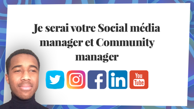 Je vais être votre Social Média Manager et Community Manager