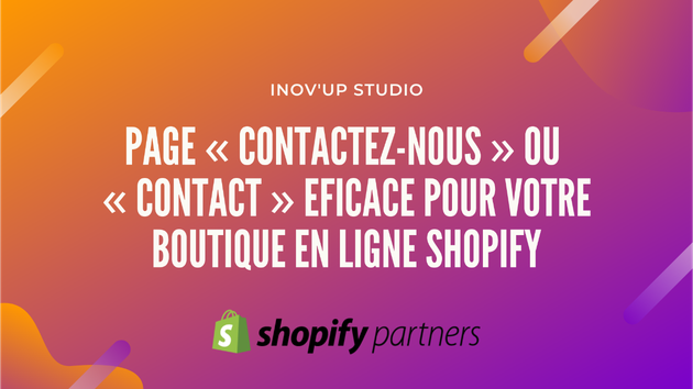 Je vais créer une page « Contactez-nous » efficace pour votre site e-commerce Shopify