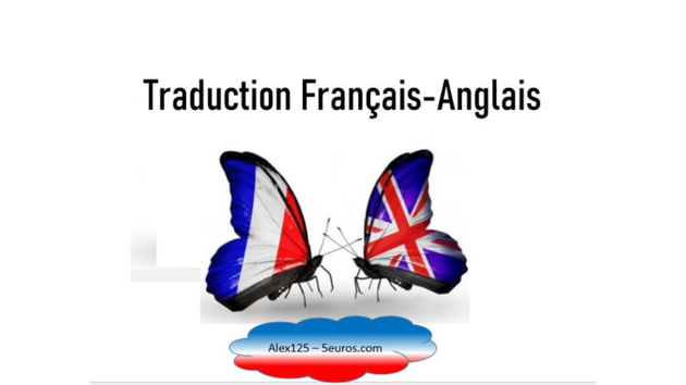 Je vais traduire professionnellement votre texte du Français vers l'Anglais (et inversement)