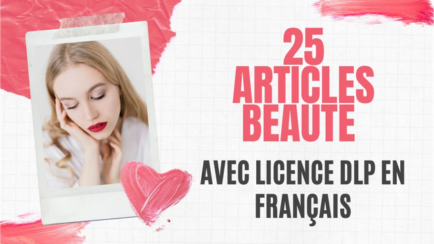 Je vais vous livrer 25 articles "BEAUTE" en FRANÇAIS