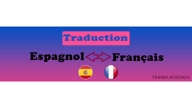 Je vais traduire 600 mots de l'espagnol vers le français, traduction certifiée pro