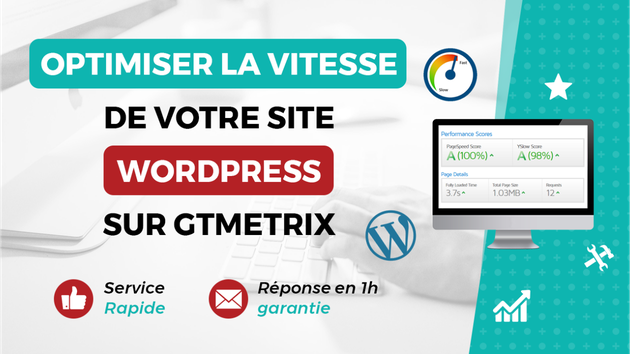 Je vais accélérer et optimiser la vitesse de votre site WordPress sur gtmetrix