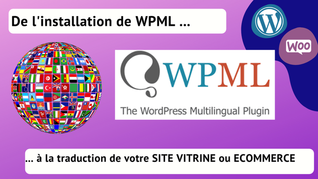 Je vais installer le plugin de traduction WPML Multilingue ou traduire votre site WORDPRESS