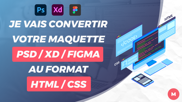 Je vais convertir votre maquette PSD / XD / FIGMA en HTML / CSS (développement web)