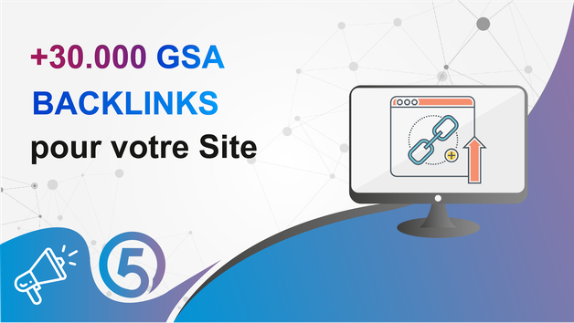 Je vais créer +30.000 GSA Backlinks pour votre Site