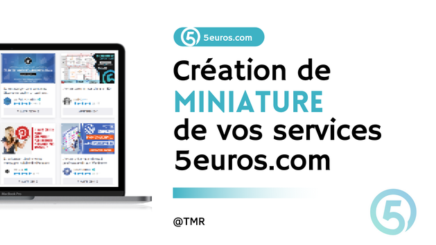 Je vais créer vos miniatures pour vos services 5Euros.com