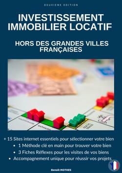 Je vais vous apprendre comment investir dans l'immobilier locatif hors des grandes villes françaises