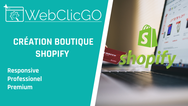 Je vais créer votre boutique Shopify MONO ou MULTI produit