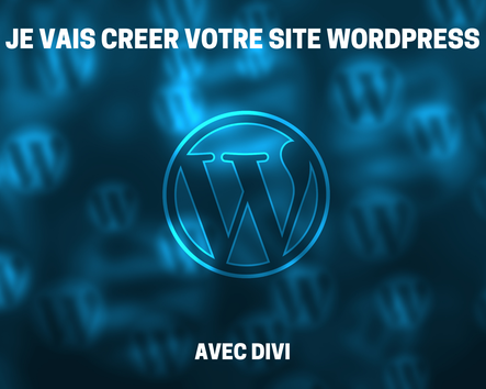 Je vais m'occuper de la création de votre site internet avec Wordpress et Divi