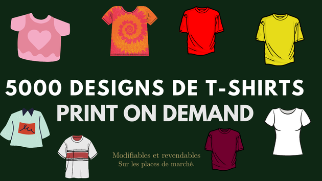 Je vais fournir 15.000 designs de T-shirts modifiables, revendables pour votre activité de print on demand