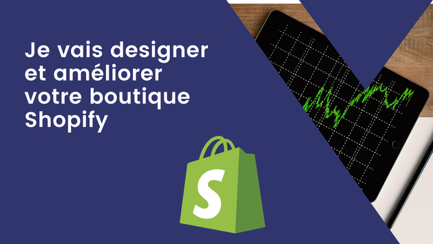 Je vais designer et améliorer votre boutique Shopify