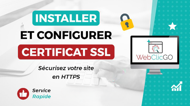 Je vais installer, configurer votre certificat SSL /HTTPS et corriger le contenu mixte (mixed content)