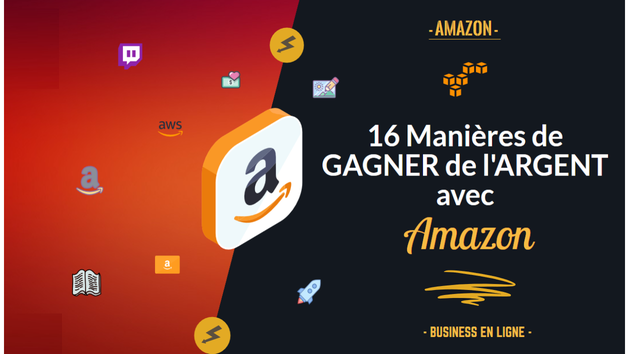 Je vais donner 16 Manières de GAGNER de l'ARGENT avec Amazon