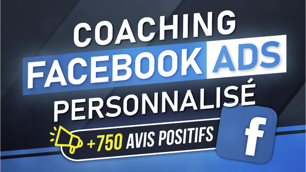 Je vais être ton coach sur Facebook Ads