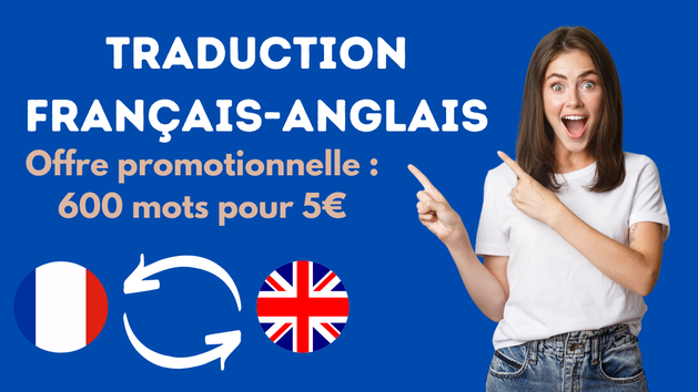 I will réaliser votre traduction du français vers l'anglais ou de l