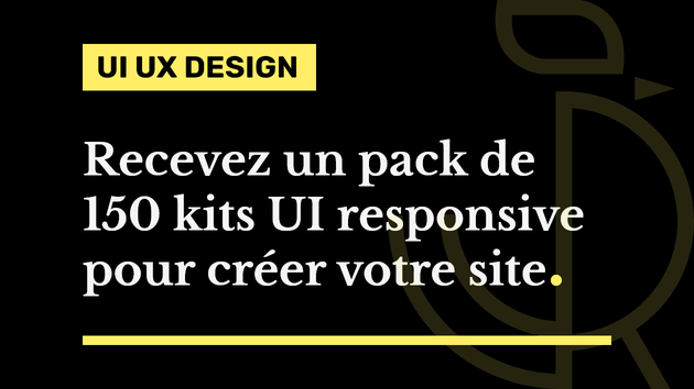Je vais vous livrer un pack de 150 kits UI UX web design