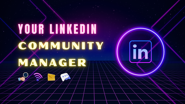 I will be your community manager on LinkedIn