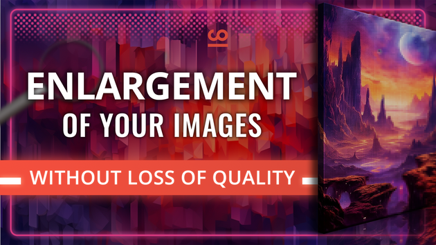 I will enlarge your images without quality loss