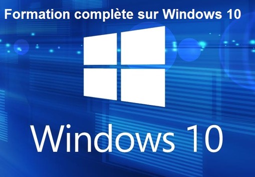 Je vais vous fournir une formation complète sur Windows 10