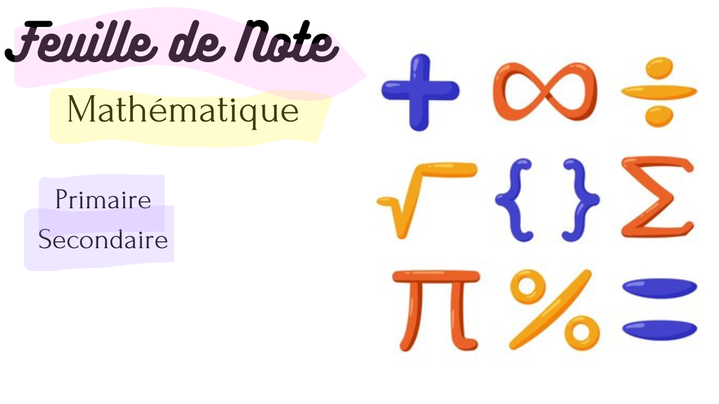 Je vais vous faire une feuille de note en mathématique par gabriellesimard